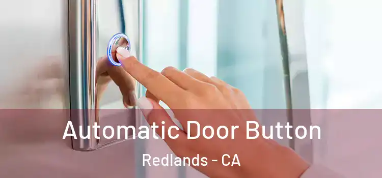 Automatic Door Button Redlands - CA