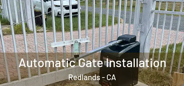  Automatic Gate Installation Redlands - CA