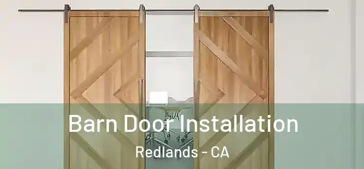  Barn Door Installation Redlands - CA