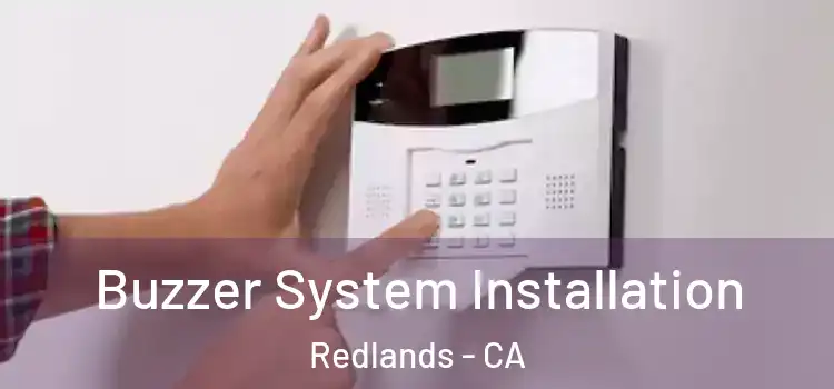  Buzzer System Installation Redlands - CA