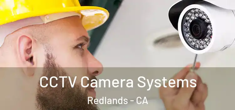  CCTV Camera Systems Redlands - CA