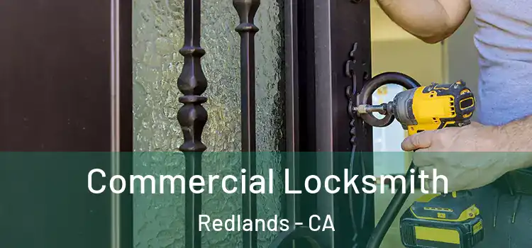  Commercial Locksmith Redlands - CA
