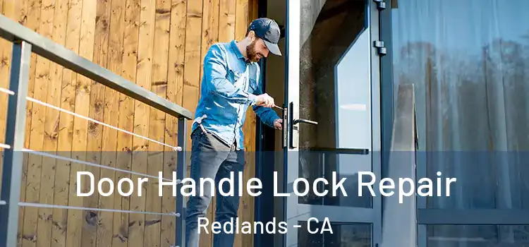  Door Handle Lock Repair Redlands - CA