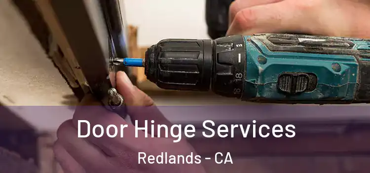  Door Hinge Services Redlands - CA