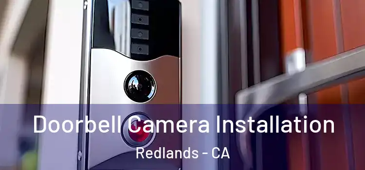  Doorbell Camera Installation Redlands - CA