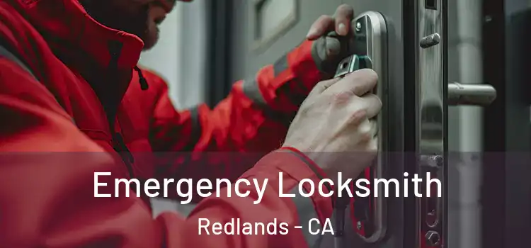 Emergency Locksmith Redlands - CA