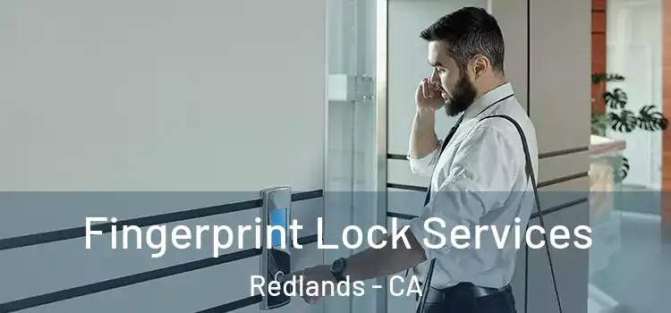  Fingerprint Lock Services Redlands - CA