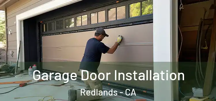  Garage Door Installation Redlands - CA