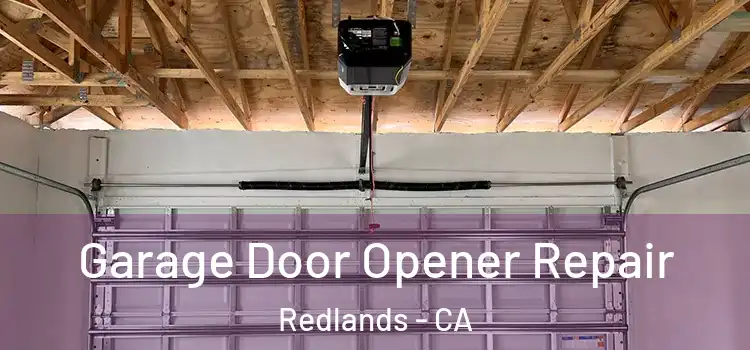  Garage Door Opener Repair Redlands - CA