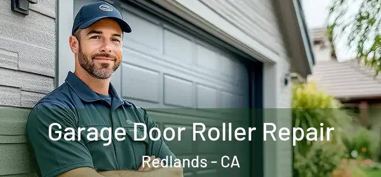  Garage Door Roller Repair Redlands - CA