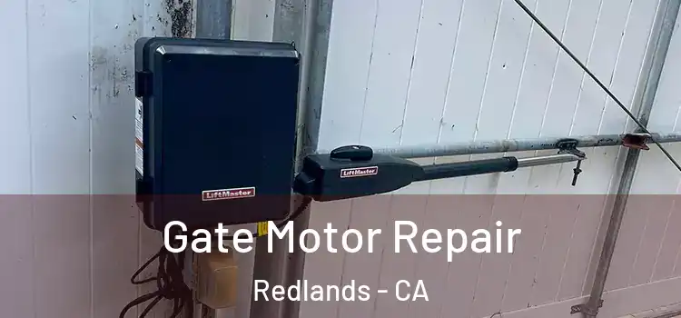  Gate Motor Repair Redlands - CA