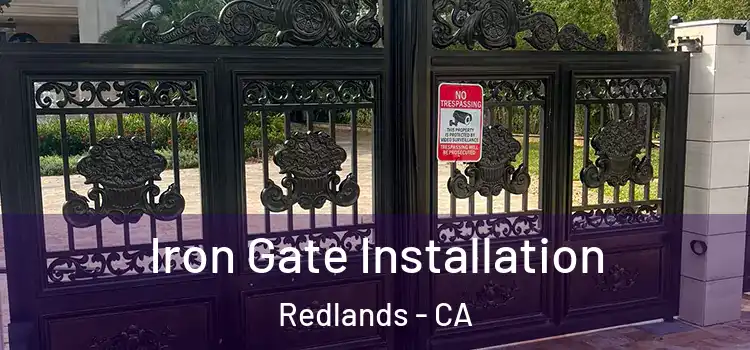 Iron Gate Installation Redlands - CA