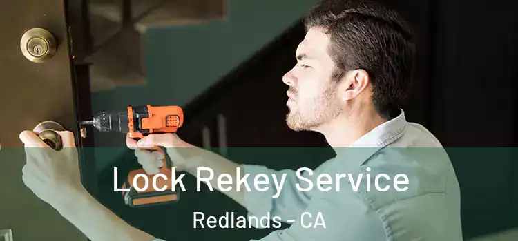 Lock Rekey Service Redlands - CA