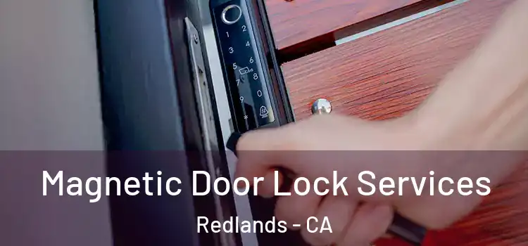 Magnetic Door Lock Services Redlands - CA