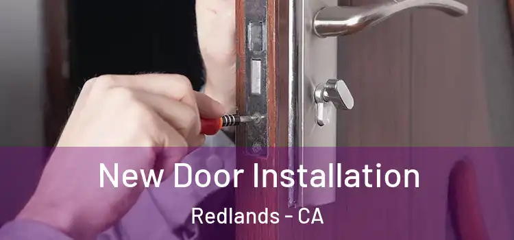  New Door Installation Redlands - CA