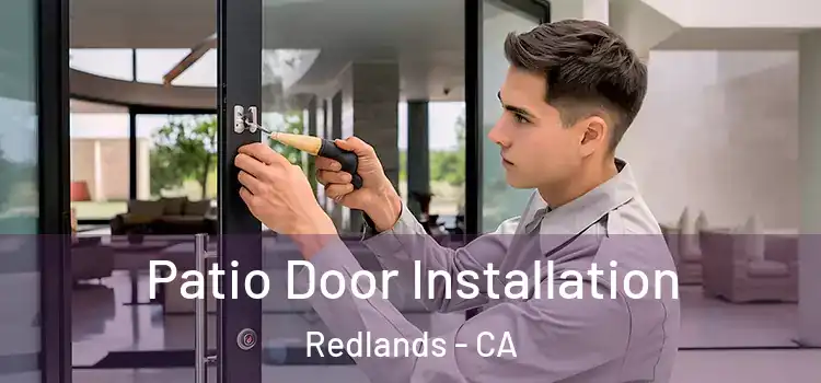 Patio Door Installation Redlands - CA