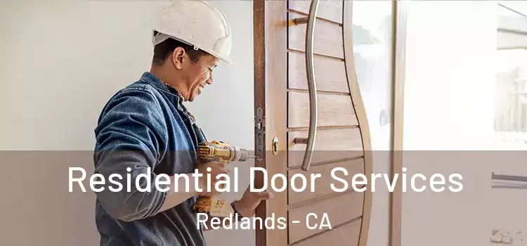 Residential Door Services Redlands - CA