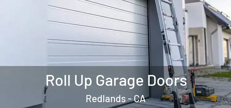  Roll Up Garage Doors Redlands - CA