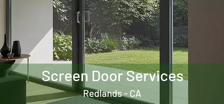  Screen Door Services Redlands - CA