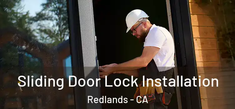 Sliding Door Lock Installation Redlands - CA
