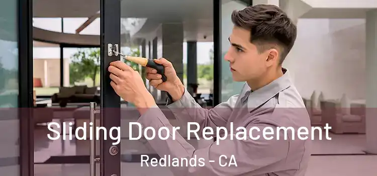  Sliding Door Replacement Redlands - CA