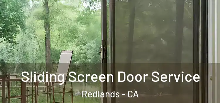  Sliding Screen Door Service Redlands - CA
